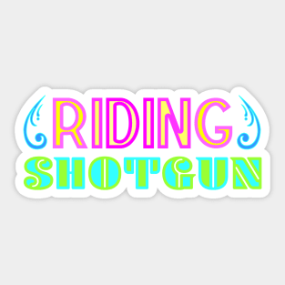 Riding Shotgun Sticker